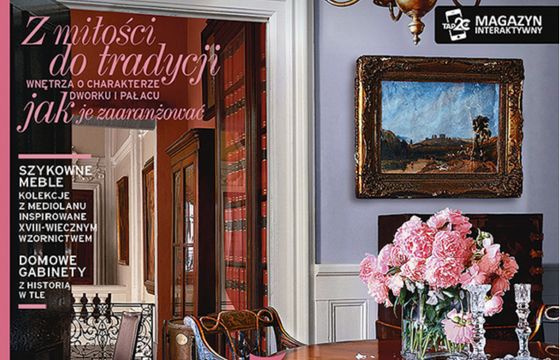 „Styl &amp; Klasyka” luksusowym wydaniem specjalnym miesięcznika „Dobre Wnętrze”