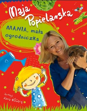 "Mania, mała ogrodniczka" - Wydawnictwo Muza