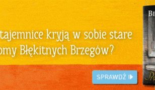 Sentymentalna podróż w rodzinną przeszłość i w głąb siebie. Czwarty tom cyklu o Błękitnych Brzegach Anny Bichalskiej już w księgarniach!