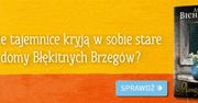 Sentymentalna podróż w rodzinną przeszłość i w głąb siebie. Czwarty tom cyklu o Błękitnych Brzegach Anny Bichalskiej już w księgarniach!