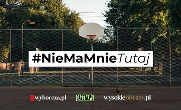 #NieMaMnieTutaj. Rusza nowa akcja Gazeta.pl, "Gazety Wyborczej" i "Wysokich Obcasów"