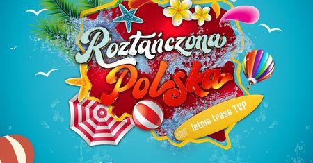 Roztańczona Polska. Tym razem koncert w Chełmie. Wśród gwiazd Pectus, Boys i Rafał Brzozowski
