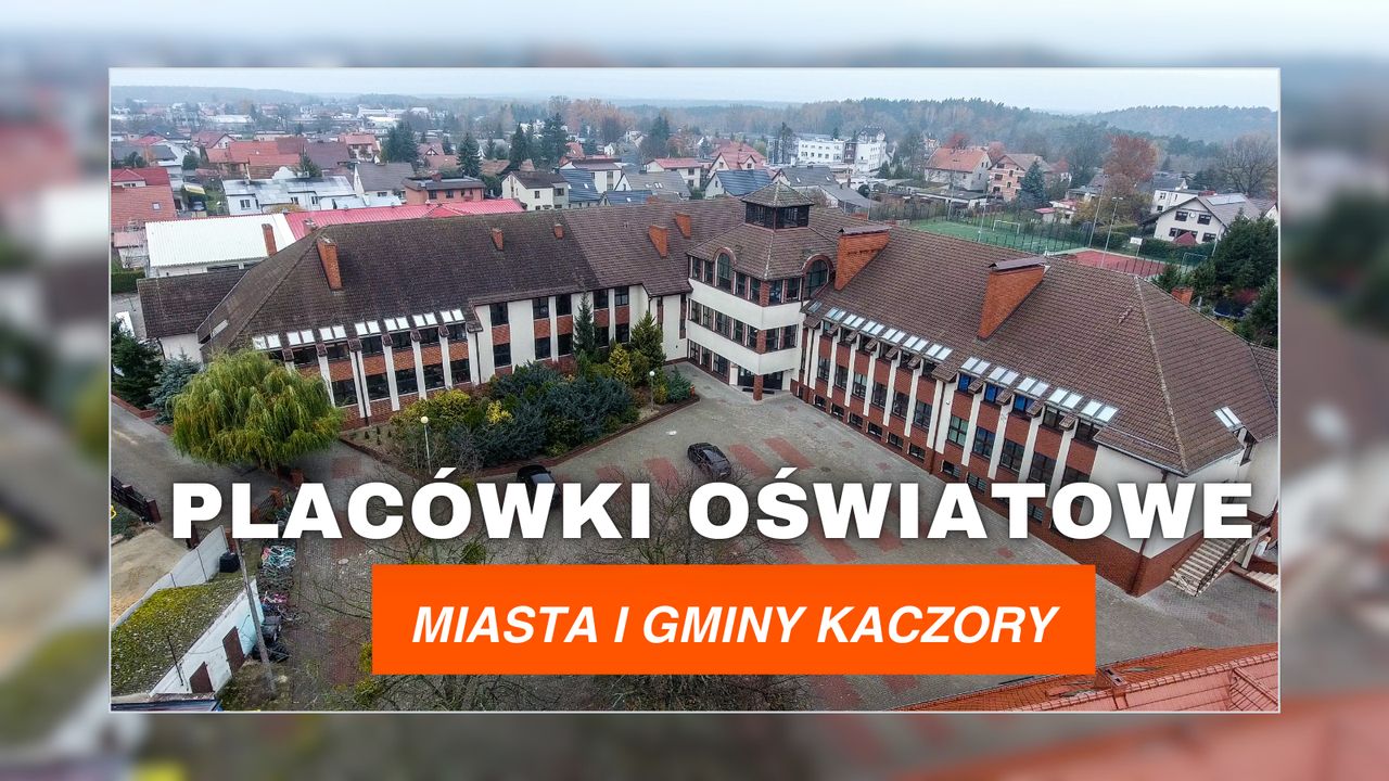Placówki oświatowe Miasta i Gminy Kaczory