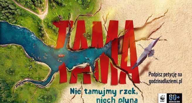 WWF promuje "Godzinę dla Ziemi" apelem „Nie tamujmy rzek, niech płyną”
