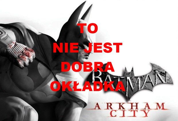 Okładka Batman: Arkham City GOTY to rażący przykład złego wykorzystania wolnej przestrzeni