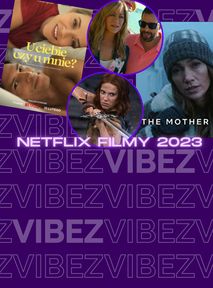 Filmy na Netfliksie w 2023 roku. Jest na co czekać? [LISTA]