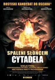 „Spaleni słońcem: Cytadela”,  Nikita Michałkow