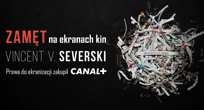 Severski: Canal+ zekranizuje książkę „Zamęt”