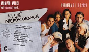 Spektakl Teatru Garnizon Sztuki pt. "Klub Niepokornych"