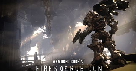 Najważniejsze informacje o ARMORED CORE VI FIRES OF RUBICON – co warto wiedzieć przed premierą?