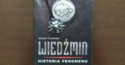 Wiedźmin. Historia fenomenu – recenzja książki. Szczegółowa biografia Białego Wilka