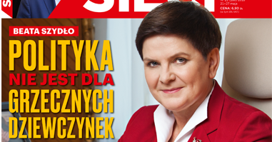 Tygodniki pokazały okładki. Szydło w "Sieci": Polityka nie jest dla grzecznych dziewczynek