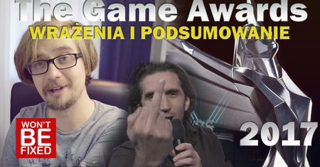 The Game Awards 2017 - Wrażenia i podsumowanie zapowiedzi.