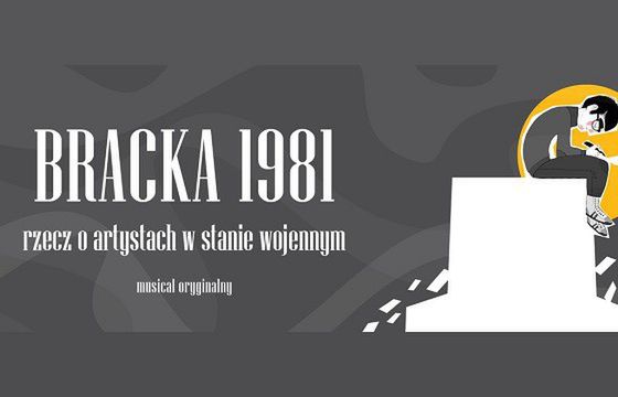 W Trójce musical "Bracka 1981" Michała Zabłockiego i Grzegorza Turnaua