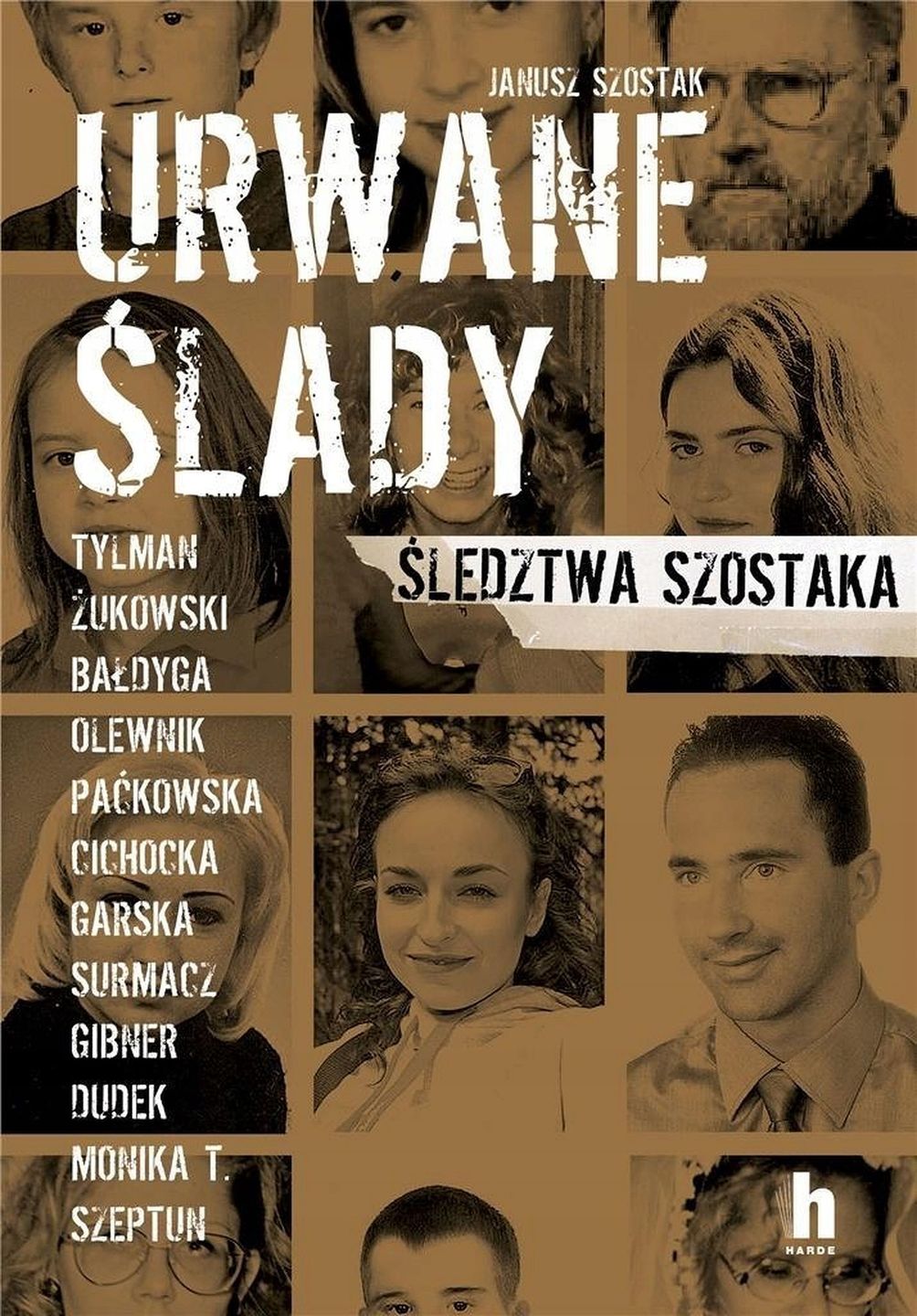 "Urwane ślady" Janusz Szostak