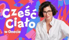 „Cześć Ciało w Onecie” nowym podcastem