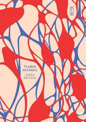 Italo Calvino - "Trudne miłości"