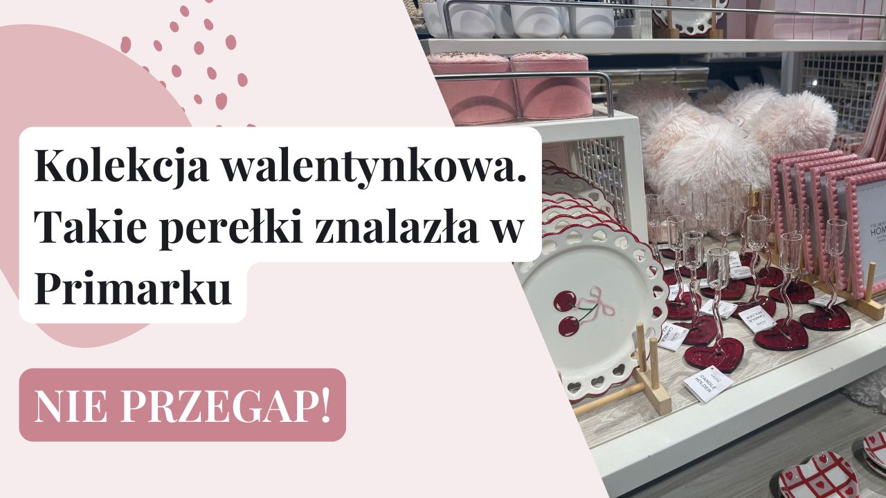 Primark znów zachwyca. Oto perełki na walentynki