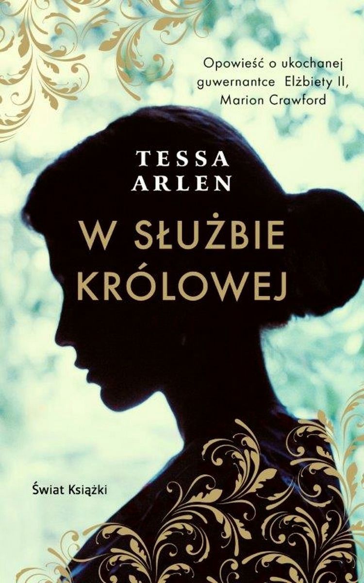 Tessa Arlen pt. "W służbie królowej" (Świat Książki 2023)