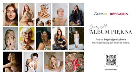 Album Piękna – Dove i Rossmann wspierają kobiety i ich naturalne piękno