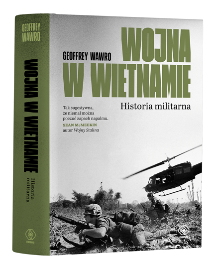 Okładka książki "Wojna w Wietnamie.Historia militarna" (wyd. Rebis, Poznań 2026)