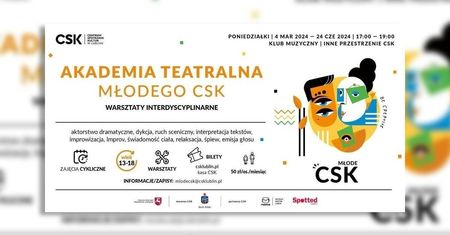 Akademia Teatralna Młodego CSK — wiosenne warsztaty artystyczne