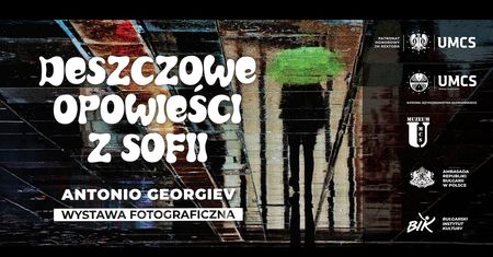 Deszczowe opowieści z Sofii” – wyjątkowa wystawa fotografii na UMCS