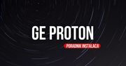 Jak zainstalować nakładkę GE Proton na Steam Decku? – Poradnik
