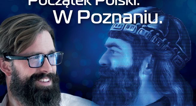 Mieszko I reklamuje „początek Polski w Poznaniu”