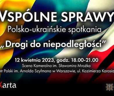 "Дороги до незалежності" - дискусія в рамках серії польсько-українських зустрічей "Спільні справи"