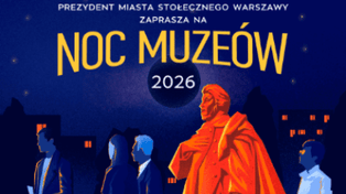 Warszawa otworzy niedostępne na co dzień miejsca. Noc Muzeów 2026 zapowiada się rekordowo