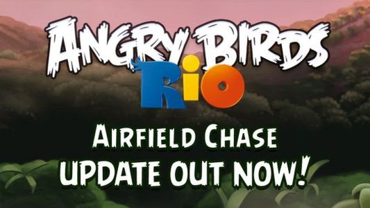 Angry Birds Rio na Androida zaktualizowane o dodatek Airfield Chase 1