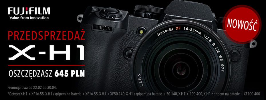 Premiera Fujifilm X-H1 i spotkanie z Jackiem Boneckim już 3 marca! Przedsprzedaż ruszyła 7