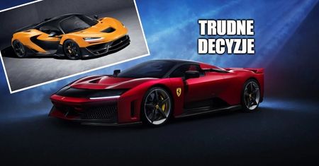Nowe Ferrari F80 czy może McLaren W1? Doradzamy w zakupie