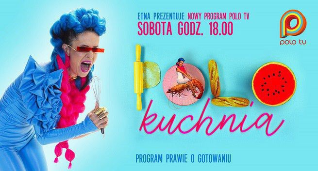 „Polo Kuchnia” jesienną nowością Polo TV. Gospodarzem Joanna Kaczanowska