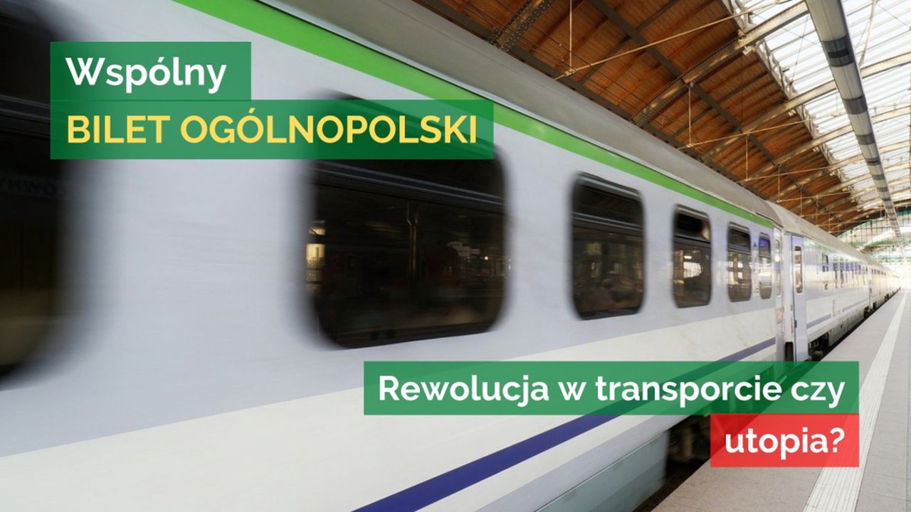 Wspólny bilet ogólnopolski. Rewolucja w transporcie czy utopia?