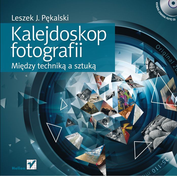 Fotoblogia patronuje: „Kalejdoskop fotografii” - podręcznik świadomego fotografowania 2