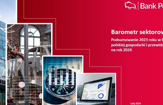 Barometr sektorowy w branżach polskiej gospodarki w 2023 r. i przewidywania na rok 2024 - raport Banku Pekao S.A.
