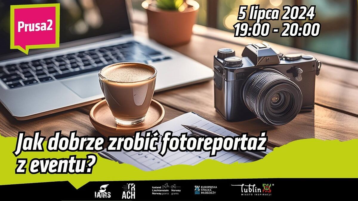 Jak zrobić reportaż z eventu