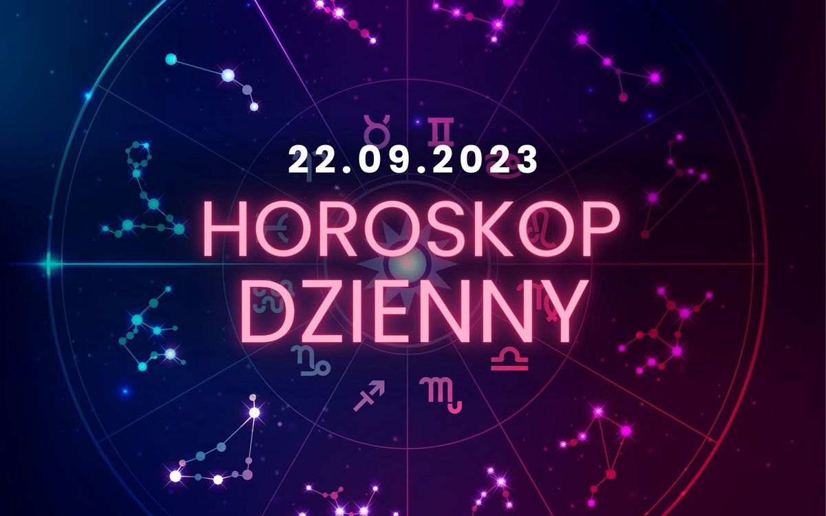 Horoskop dzienny 22 września