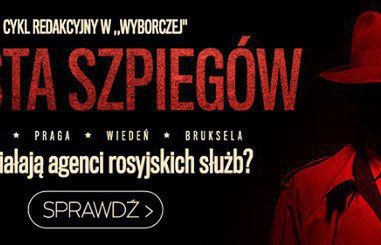 "Gazeta Wyborcza" rusza z cyklem "Miasta szpiegów" o kulisach pracy rosyjskiego wywiadu