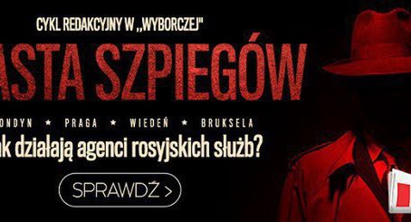 "Gazeta Wyborcza" rusza z cyklem "Miasta szpiegów" o kulisach pracy rosyjskiego wywiadu