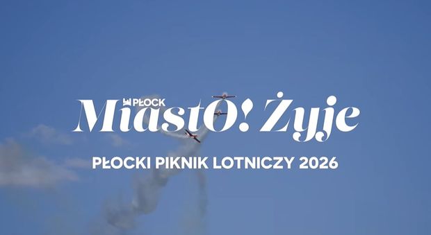 MiastO!Żyje - RENOWACJA PŁOCKICH LWÓW I PŁOCKI PIKNIK LOTNICZY 2026 - 14.08.26r.