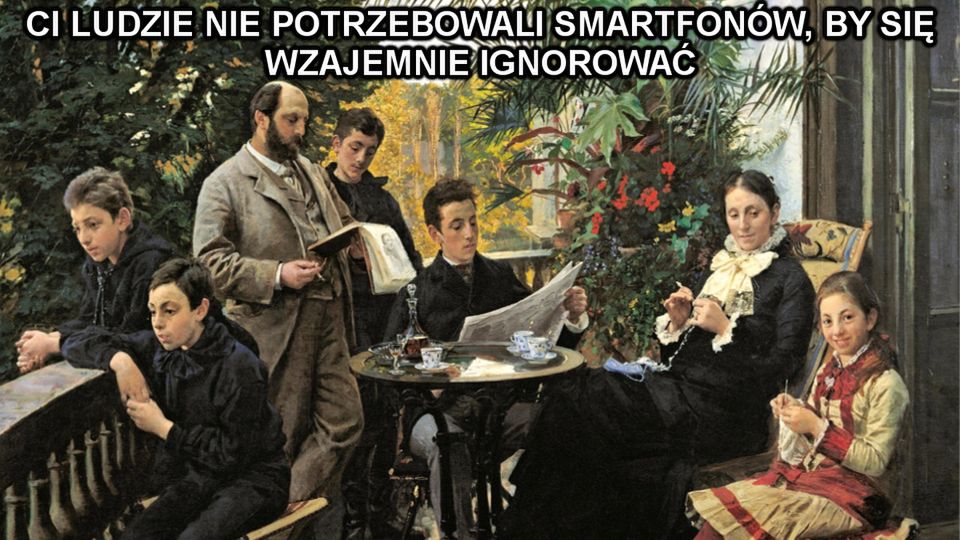 Myślisz, że technologia zmieniła świat na gorsze, a kiedyś było lepiej? Nie, nie było 1