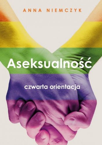 Fragment książki "Aseksualność" Anny Niemczyk, wyd. Novae Res