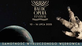 Samotność wykluczonego wędrowca. III Baltic Opera Festival 10–16 lipca 2025