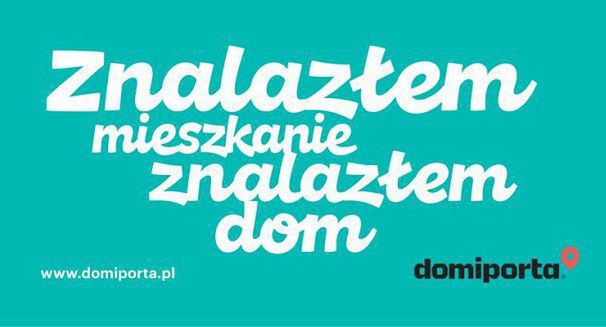 Domiporta reklamuje się hasłem „Znalazłem mieszkanie, znalazłem dom"