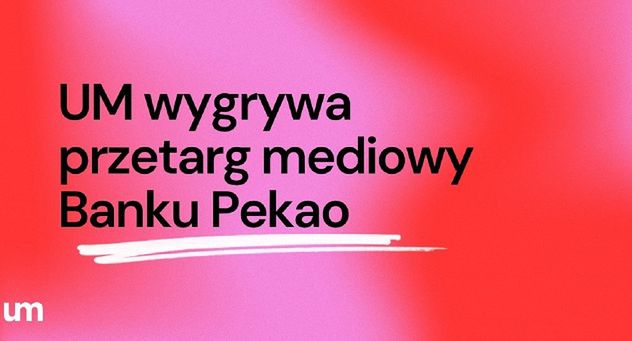 Bank Pekao SA przenosi obsługę mediową z Sigmy Bis do UM