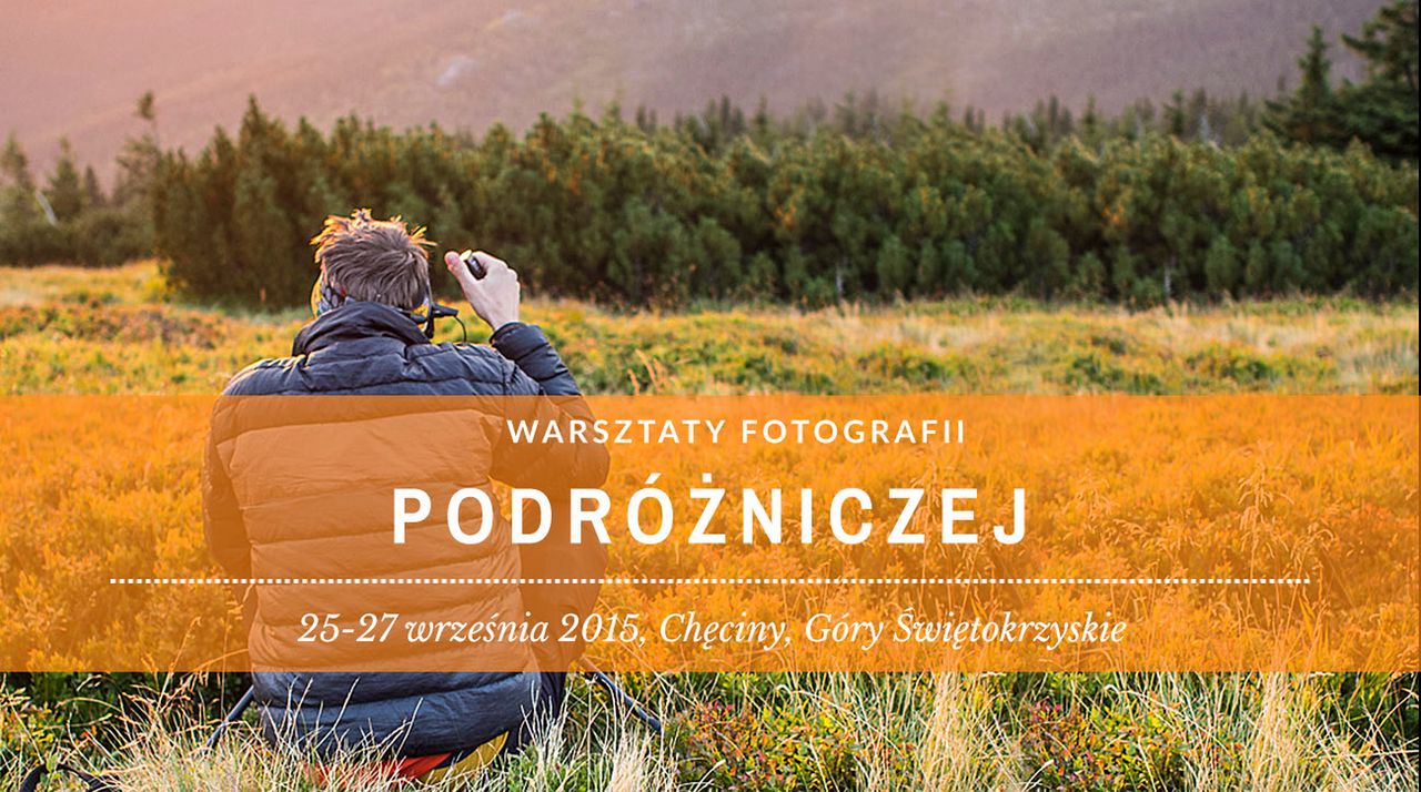 Nowa edycja warsztatów fotografii podróżniczej z Marcinem Dobasem