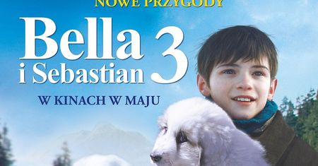 Bella i Sebastian 3 w kinach jeszcze w maju!